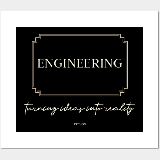 Engineering turning ideas into reality | engineer Posters and Art